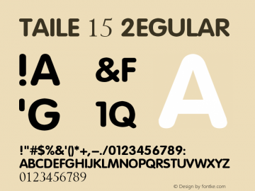 taile 15 Regular Version 1.00 November 10, 2014, initial release Font Sample