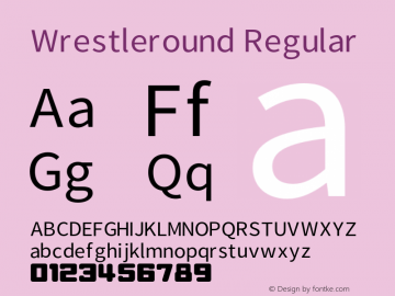 Wrestleround Regular Version 1.000;PS 1;hotconv 1.0.70;makeotf.lib2.5.58329 DEVELOPMENT Font Sample