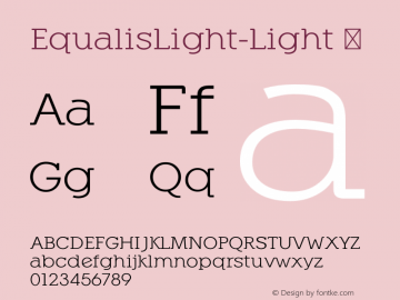 EqualisLight-Light ☞ Version 1.000;com.myfonts.easy.eurotypo.equalis.light.wfkit2.version.3AWG Font Sample