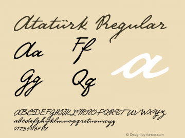 Atatürk Regular 1.  2012 Copyright: Murat Özbalci sole owner and distributor. Not for shareware or freeware. Personal font generated by signfonts.com. for Murat Ozbalci- All rights reserved.图片样张