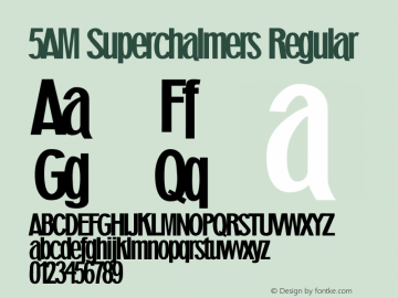5AM Superchalmers Regular OTF 1.000;PS 001.001;Core 1.0.29 Font Sample