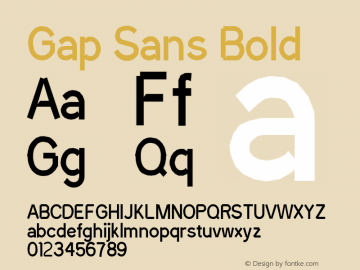 Gap Sans Bold Version 1.6.1 - December 3. 2014图片样张