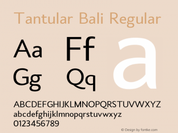 Tantular Bali Regular Version 4.70 October 16, 2015 Font Sample