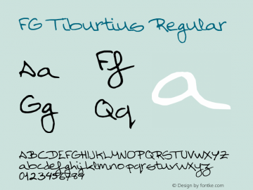 FG Tiburtius Regular 2004; 1.0, initial release Font Sample
