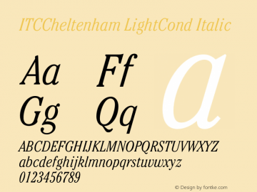 ITCCheltenham LightCond Italic OTF 1.0;PS 001.000;Core 1.0.22 Font Sample