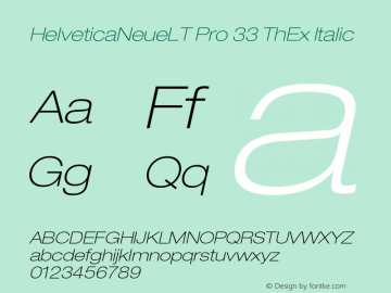 HelveticaNeueLT Pro 33 ThEx Italic Version 1.000;PS 001.000;Core 1.0.38图片样张