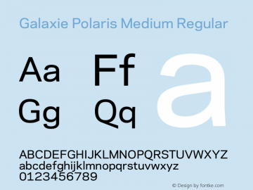 Galaxie Polaris Medium Regular Version 2.001;PS 001.001;Core 1.0.38 Font Sample