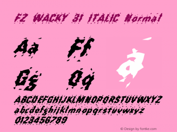 FZ WACKY 31 ITALIC Normal 1.0 Mon Jan 31 18:17:01 1994 Font Sample