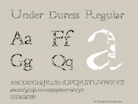 Under Duress Regular Macromedia Fontographer 4.1 6/13/99 Font Sample