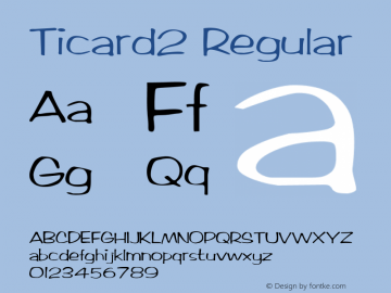 Ticard2 Regular Converted from C:\TTFONTS\Ticard2.TF1 by ALLTYPE Font Sample