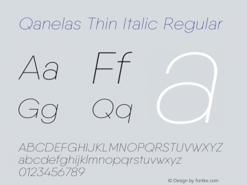 Qanelas Thin Italic Regular Version 1.000;PS 001.000;hotconv 1.0.88;makeotf.lib2.5.64775 Font Sample