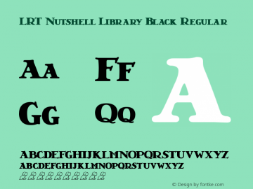 LRT Nutshell Library Black Regular Version 1.00 November 8, 2015, initial release Font Sample