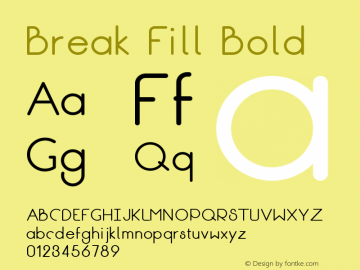 Break Fill Bold Version 1.000 Font Sample