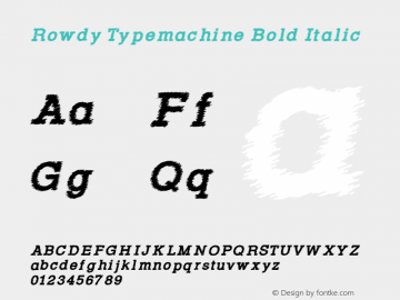 Rowdy Typemachine Bold Italic Version 5.023 Font Sample