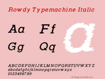 Rowdy Typemachine Italic Version 5.023 Font Sample