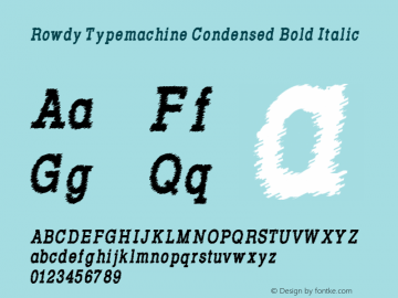 Rowdy Typemachine Condensed Bold Italic Version 5.023 Font Sample