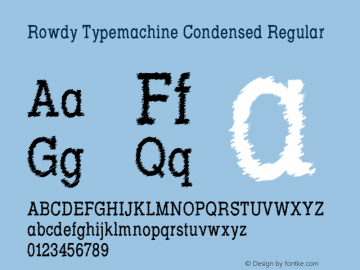 Rowdy Typemachine Condensed Regular Version 5.023 Font Sample