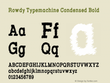 Rowdy Typemachine Condensed Bold Version 5.023图片样张