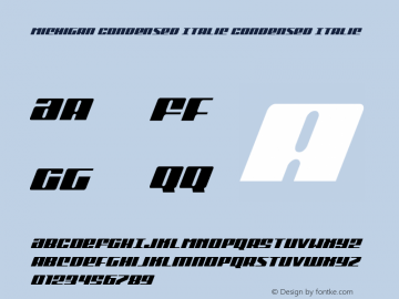 Michigan Condensed Italic Condensed Italic Version 1.0; 2015 Font Sample