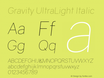 Gravity UltraLight Italic Version 1.000;PS 002.000;hotconv 1.0.70;makeotf.lib2.5.58329 Font Sample