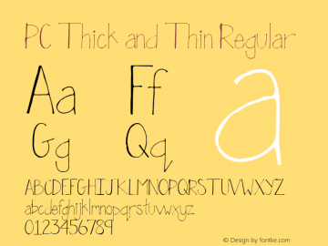 PC Thick and Thin Regular Macromedia Fontographer 4.1 3/20/01 Font Sample
