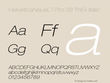 HelveticaNeueLT Pro 33 ThEx Italic Version 1.000;PS 001.000;Core 1.0.38 Font Sample