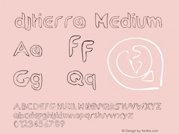 djtierra Medium Version 001.000 Font Sample