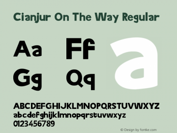 Cianjur On The Way Regular Version 1.00 February 8, 2013, initial release Font Sample