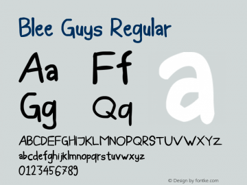 Blee Guys Regular Version 1.00 October 6, 2015, initial release Font Sample