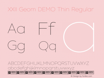 XXII Geom DEMO Thin Regular Version 1.001;PS 001.001;hotconv 1.0.70;makeotf.lib2.5.58329 Font Sample