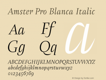 Amster Pro Blanca Italic Version 1.000;PS 001.000;hotconv 1.0.70;makeotf.lib2.5.58329图片样张