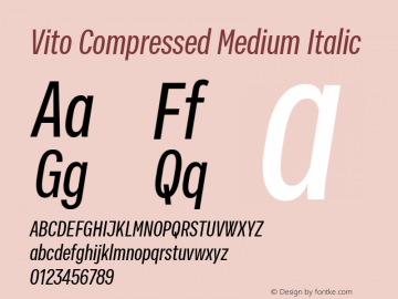 Vito Compressed Medium Italic Version 1.000;PS 001.000;hotconv 1.0.70;makeotf.lib2.5.58329图片样张