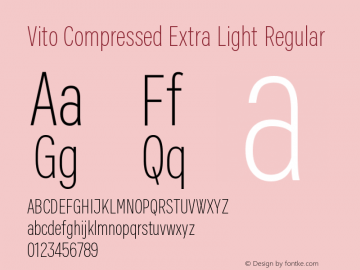 Vito Compressed Extra Light Regular Version 1.000;PS 001.000;hotconv 1.0.70;makeotf.lib2.5.58329 Font Sample