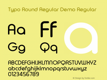 Typo Round Regular Demo Regular Version 1.00 January 8, 2016, initial release图片样张