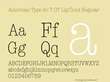 American Type Itc T OT Lig Cond Regular OTF 1.002;PS 1.05;Core 1.0.27;makeotf.lib(1.11)图片样张