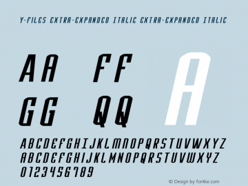 Y-Files Extra-Expanded Italic Extra-Expanded Italic Version 1.0; 2016 Font Sample