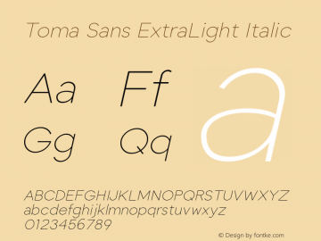Toma Sans ExtraLight Italic Version 1.000 Font Sample