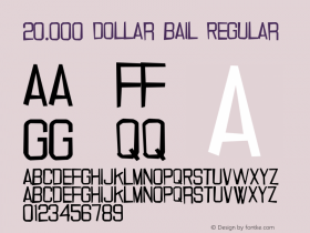 20.000 dollar bail Regular www.pizzadude.cjb.net￿ Font Sample