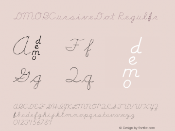 DMOBCursiveDot Regular Macromedia Fontographer 4.1.3 1/24/00 Font Sample