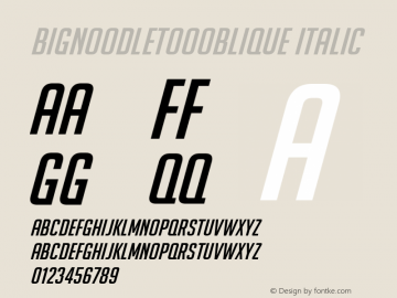 BigNoodleTooOblique Italic Version 1.1; 2014图片样张