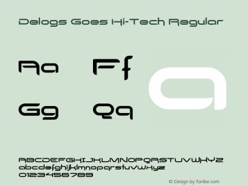 Delogs Goes Hi-Tech Regular Version 1.00 March 16, 2016, initial release Font Sample