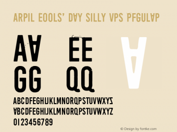 April Fools' Day Silly vrs Regular Version 1.00 April 1, 2016, initial release Font Sample