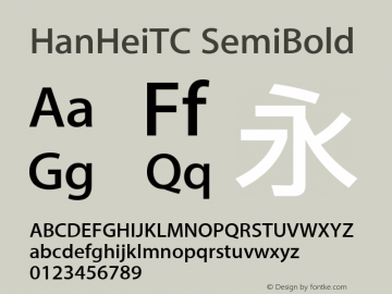 HanHeiTC SemiBold Version 10.11d16e14 Font Sample