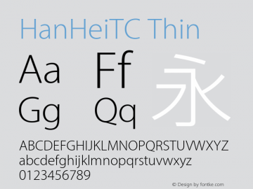 HanHeiTC Thin Version 10.11d16e14 Font Sample