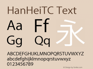 HanHeiTC Text Version 10.11d24e2 Font Sample