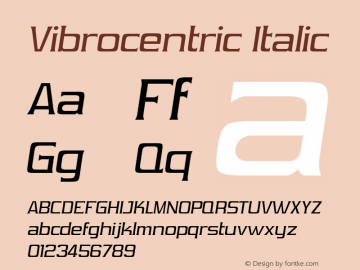 Vibrocentric Italic Version 2.100 2004 Font Sample
