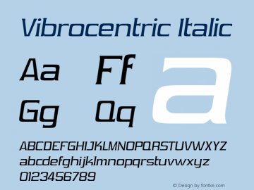 Vibrocentric Italic Version 2.100 2004 Font Sample