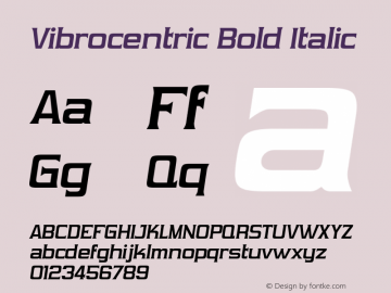 Vibrocentric Bold Italic OTF 3.000;PS 001.001;Core 1.0.29 Font Sample