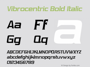 Vibrocentric Bold Italic Version 2.100 2004 Font Sample