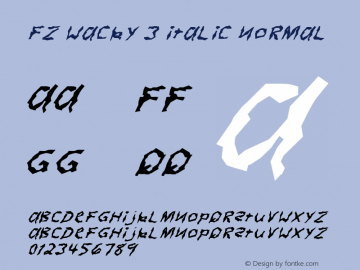 FZ WACKY 3 ITALIC Normal 1.0 Tue Feb 01 11:54:31 1994 Font Sample